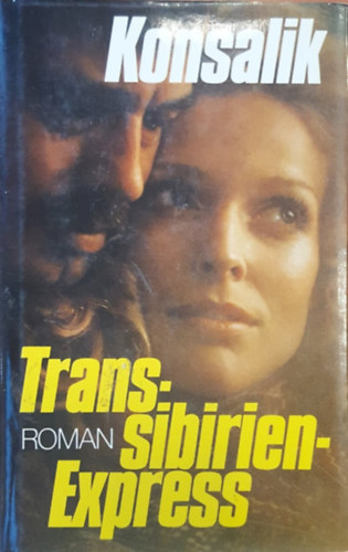 Heinz G. Konsalik - Transsibirien-Erpreß