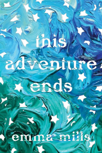 Emma Mills - This Adventure Ends