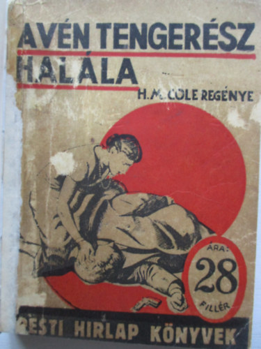 H. M. Cole - A v�n tenger�sz hal�la (Pesti Hirlap K�nyvek 429.)