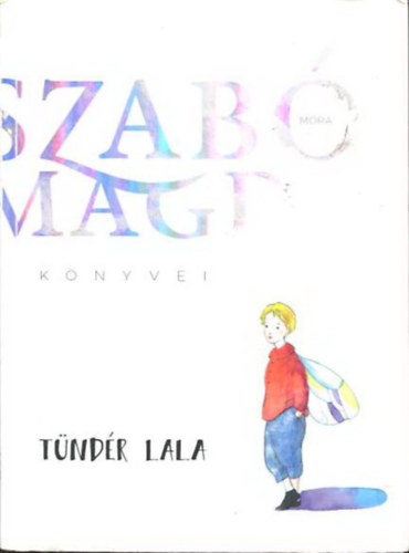 Szab Magda - Tndr Lala