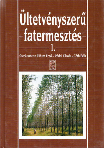 F�hrer; R�dei K�roly; T�th - �ltetv�nyszer� fatermeszt�s 1.