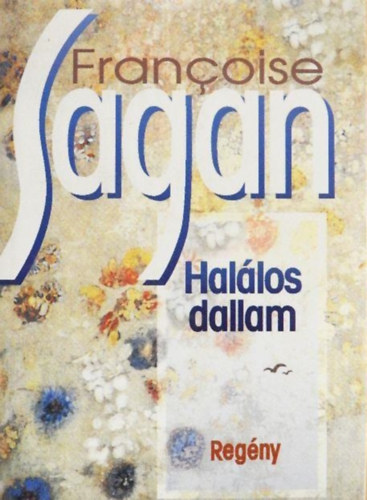 Francoise Sagan - Halálos dallam