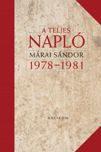 Márai Sándor - A teljes napló 1978-1981