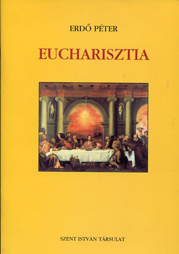 Erd Pter - Eucharisztia
