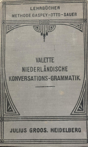 Th�odor G�rard Glaude  Valette (T. G. G.) - Niederl�ndische Konversations-grammatik