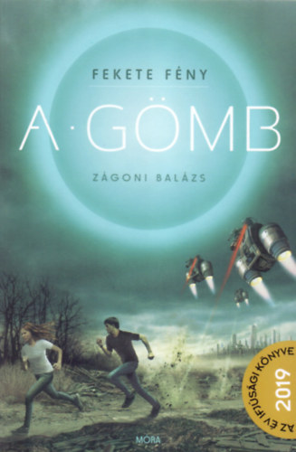 Zágoni Balázs - Fekete fény 1. - A Gömb