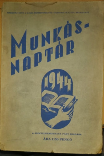 Szeder Ferenc - Munkásnaptár 1944 - A szociáldemokrata párt kiadása
