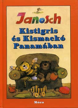 Janosch - Kistigris és kismackó Panamában