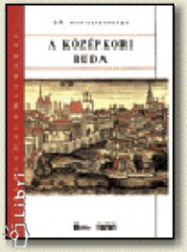 Foki Tam�s - A k�z�pkori Buda