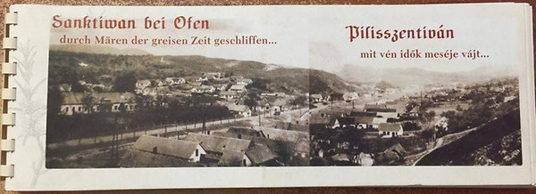 Pilisszentivn mit vn idk mesje vjt...- rgi kpeslapok helytrtnet