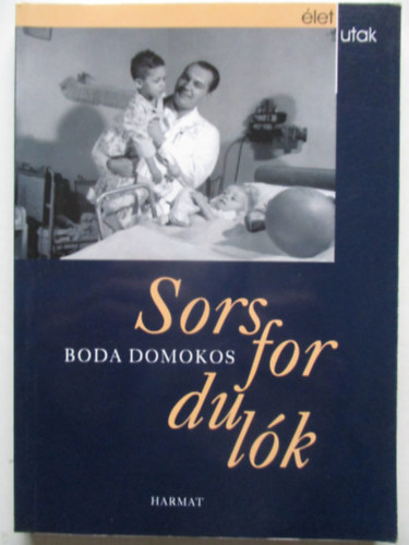 Boda Domokos - Sorsfordulk