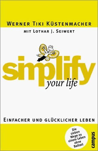 Werner Tiki Kstenmacher; Lothar J. Seiwert - Simplify your Life