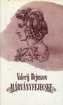 Valerij Brjuszov - M�rv�nyfejecske
