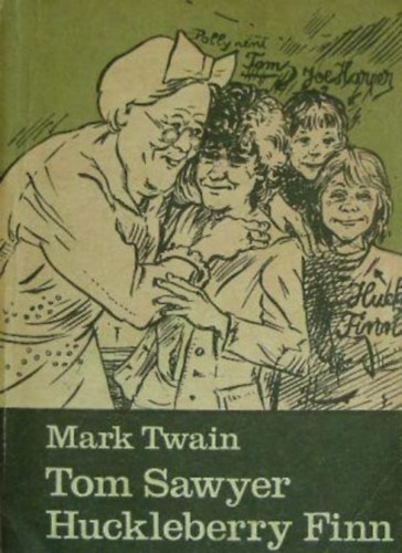 Mark Twain - Tom Sawyer kalandjai-Huckleberry Finn