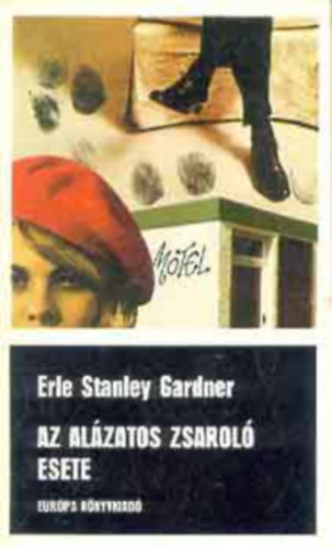 Erle Stanley Gardner - Az al�zatos zsarol� esete (SZERKESZT� Gy. Horv�th L�szl�)