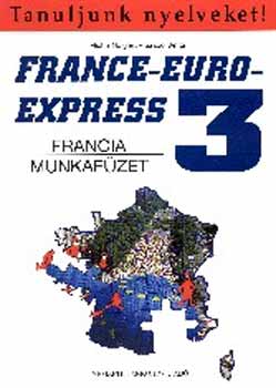 Szab� Anita; Michael Soignet - France-Euro-Express 3. Munkaf�zet