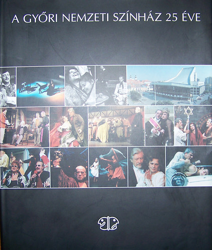 Korcsm�ros Gy�rgy - A Gy�ri Nemzeti Sz�nh�z 25 �ve