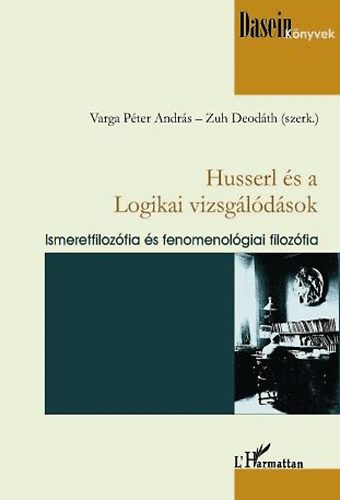 Zuh Deodth  Varga Pter Andrs (szerk.) - Husserl s a Logikai vizsgldsok