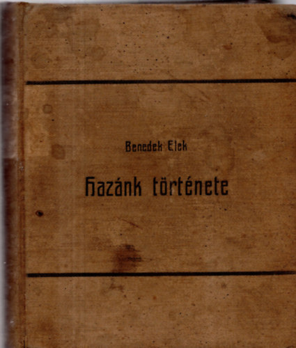 Benedek Elek - Haznk trtnete