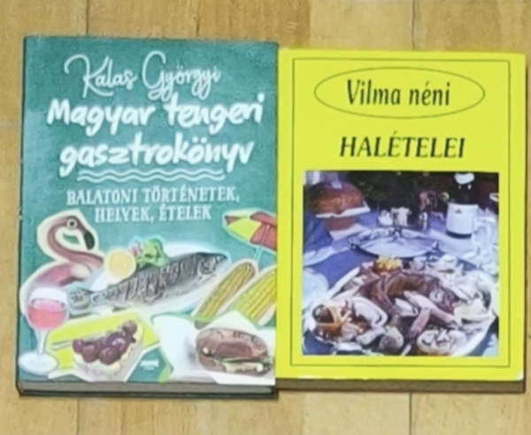 Kalas Györgyi Szabó Vilma (összeállította) - 2db halételekkel kapcsolatos magyar receptkönyv - Vilma nén halételei, Magyar tengeri gasztrokönyv-Balatoni történetek, helyek, ételek