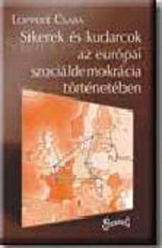 Loppert Csaba - Sikerek s kudarcok az eurpai szocildemokrcia trtnetben