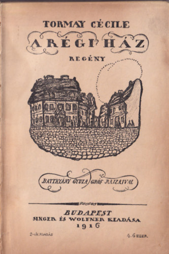 Tormay C�cile - A r�gi h�z