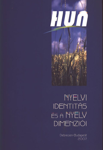 Hoffmann Istvn- Juhsz Dezs  (szerk.) - Nyelvi identits s a nyelv dimenzii