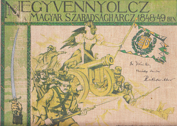 Br�dy S�ndor, R�kosi Viktor J�kai M�r - Ezernyolczsz�z negyvennyolcz (Az 1848/49-iki magyar szabads�gharcz t�rt�nete k�pekben)