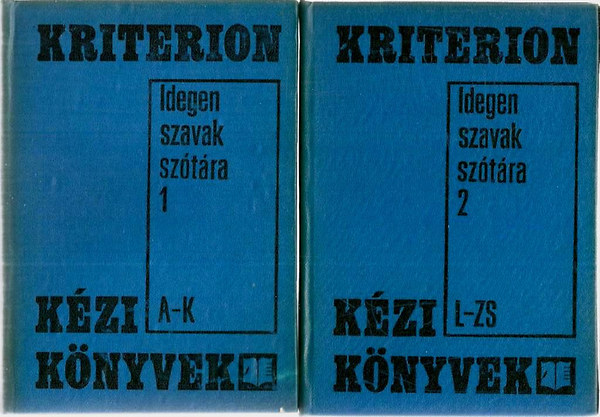 Bakos-P�ntek-Teiszler  (szerk.) - Idegen szavak sz�t�ra I-II. (Kriterion k�zik�nyvek)
