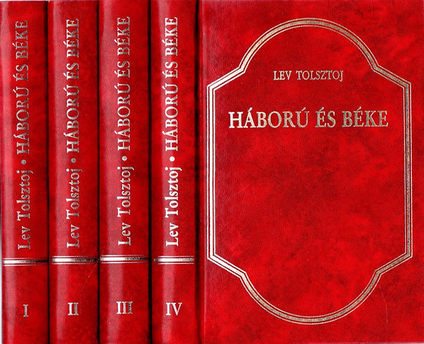 Lev Tolsztoj - H�bor� �s b�ke I-IV.