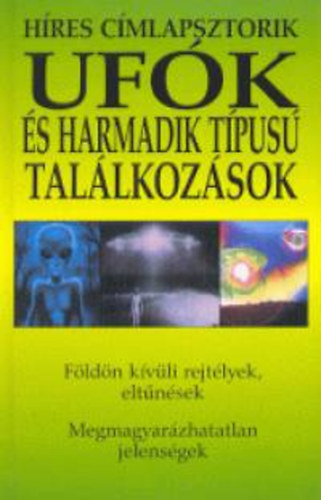 Ventus Libro Kiad� - Uf�k �s harmadik t�pus� tal�lkoz�sok - H�res c�mlapsztorik sorozat