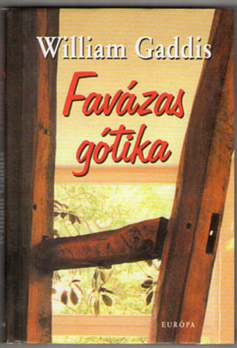 William Gaddis - Fav�zas g�tika
