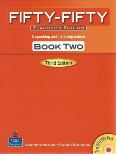 Warren Wilson - Roger Barnard - Fifty-Fifty, Book 2: A Speaking and Listening Course Teacher's Edition, with Test Master CD-ROM Pack (2db Cd)
