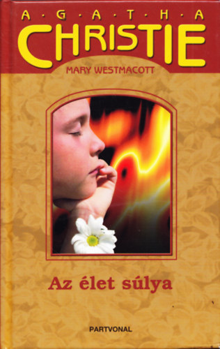 Agatha Christie  (Mary Westmacott) - Az let slya