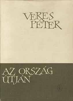 Veres P�ter - Az orsz�g �tj�n
