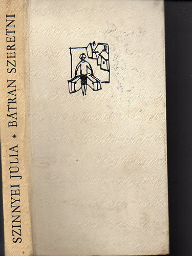 Szinnyei J�lia - B�tran szeretni