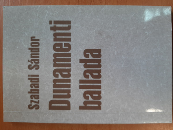 Szabadi S�ndor - Dunamenti ballada