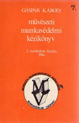 Gspr Kroly - Mvszeti munkavdelmi kziknyv