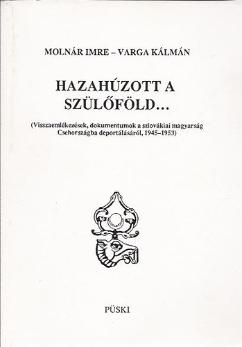 MOln�r Imre; Varga K�lm�n - Hazah�zott a sz�l�f�ld...