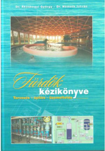 Dr. Nmeth Istvn koshegyi Gyrgy - Frdk kziknyve - Tervezs, pts, zemeltets