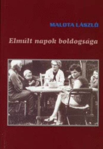 Malota L�szl� - Elm�lt napok boldogs�ga
