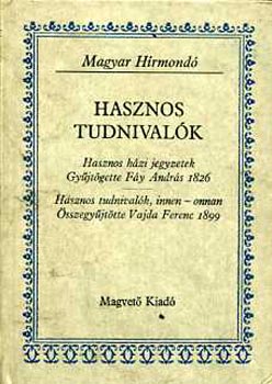 Juhász István (szerk.) - Hasznos tudnivalók (Magyar hírmondó)