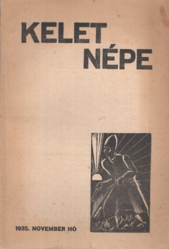 Szab� P�l  (szerk.) Barsi D�nes (szerk.) - Kelet N�pe I. �vfolyam 2. sz�m (1935. november)