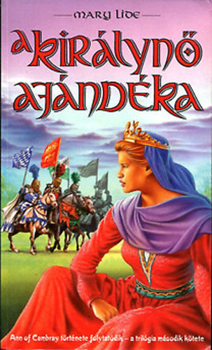 Mary Lide - A királynő ajándéka (Cambray úrnője trilógia 2.)