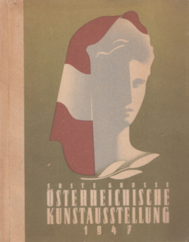 Erste Grosse sterreichische Kunstausstellung 1947