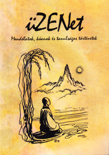 üZENet - Mondólatok, kóanok és tanulságos történetek