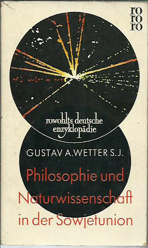 Gustav A. Wetter S. J - Philosophie Und Naturwissenschaft in Der Sowjetunion