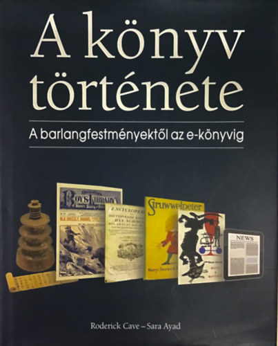 Roderick Cave Sara Ayad - A k�nyv t�rt�nete