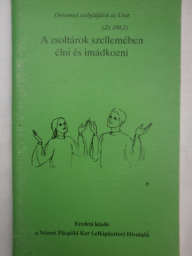 Dr. Otto Knoch - A zsolt�rok szellem�ben �lni �s im�dkozni