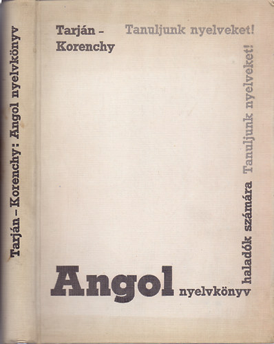 Dr. Tarjn Jen-Korenchy Lajos - Angol nyelvknyv haladk szmra (Tanuljunk nyelveket!)